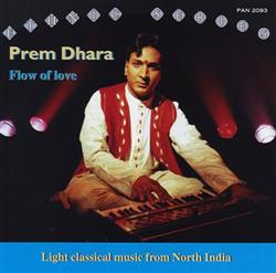 Download Prem Dhara - Flow Of Love Light Classical Music From North India