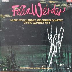 Download Felix Werder Donald Westlake, Austral String Quartet - Music For Clarinet And String Quartet String Quartet No4