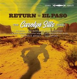 Download The Carolyn Sills Combo - Return To El Paso