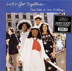 Download Pam Todd And Love Exchange - Lets Get Together