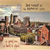 Album herunterladen Josh Eagle And The Harvest City - A Good One Is Hard To Find