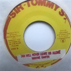 Download Wayne Smith Rusty Mac - Jah Will Never Leave Us Alone Face Reality