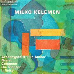 Download Milko Kelemen - Archetypon II Nonet Composé Die Richter Infinity