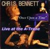 descargar álbum Chris Bennett - Once Upon A Time Live At Tha A Trane