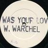 online anhören W Warchel - Was Your Love