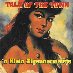 Download Talk Of The Town - n Klein Zigeunermeisje