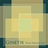 ouvir online Ginetik - Wild Prospective