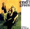 online anhören End Of Green - Believe My Friend