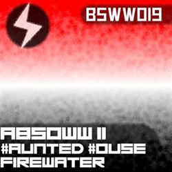 Download #aunted #ouse vs FireWater - aBSoWW 2