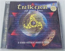 Download Trikaal - Past Present Future A Cross Cultural Musical Bliss