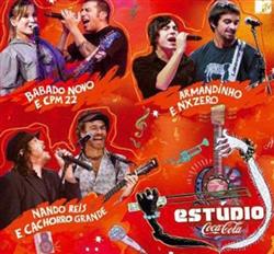 Download Babado Novo & CPM 22, Nando Reis & Cachorro Grande, Armandinho & NX Zero - Estúdio Coca Cola