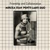 ladda ner album Mircea Stan & Pentti Lahti Duo - Friendship and Collaboration