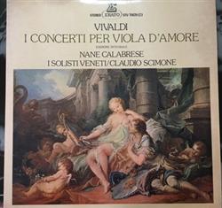 Download Vivaldi Nane Calabrese with I Solisti Veneti cond Claudio Scimone - I Concerti Per Viola DAmore