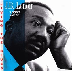 Download JB Lenoir - I Dont Know