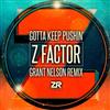 Z Factor - Gotta Keep Pushin Grant Nelson Remix