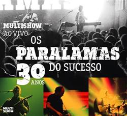 Download Os Paralamas Do Sucesso - Multishow Ao Vivo Os Paralamas Do Sucesso 30 Anos