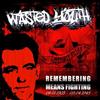 Wasted Youth - Remembering Means Fighting